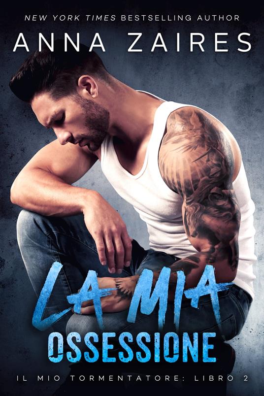 La mia ossessione - Anna Zaires,Dima Zales - ebook