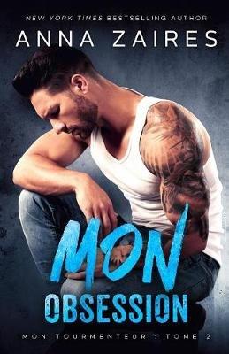 Mon Obsession (Mon Tourmenteur: tome 2) - Anna Zaires,Dima Zales - cover