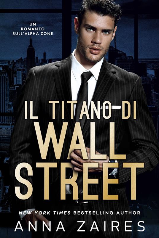 Il Titano di Wall Street - Anna Zaires - ebook