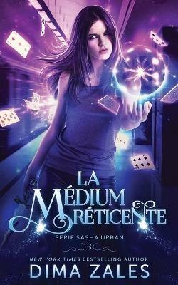 La medium reticente (Serie Sasha Urban t. 3) - Dima Zales,Anna Zaires - cover