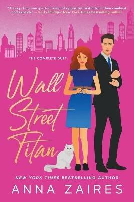 Wall Street Titan (The Complete Duet) - Anna Zaires,Dima Zales - cover