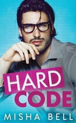 Hard Code - Misha Bell,Dima Zales,Anna Zaires - cover