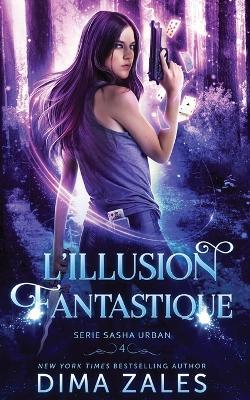 L'illusion fantastique - Dima Zales,Anna Zaires - cover