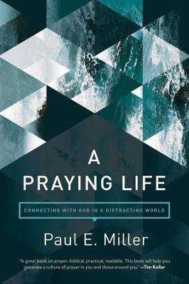 Praying Life, A - Paul Miller - cover