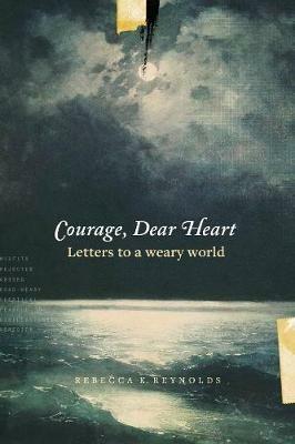 Courage, Dear Heart - Rebecca K. Reynolds - cover