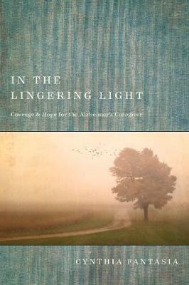In the Lingering Light - Cynthia Fantasia - cover