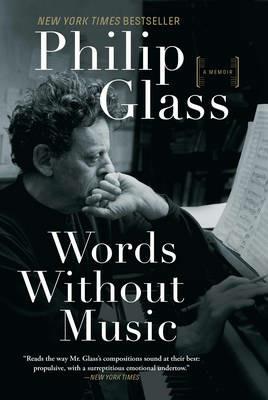 Words Without Music: A Memoir - Philip Glass - cover