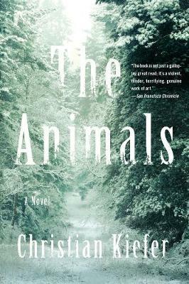 The Animals: A Novel - Christian Kiefer - cover