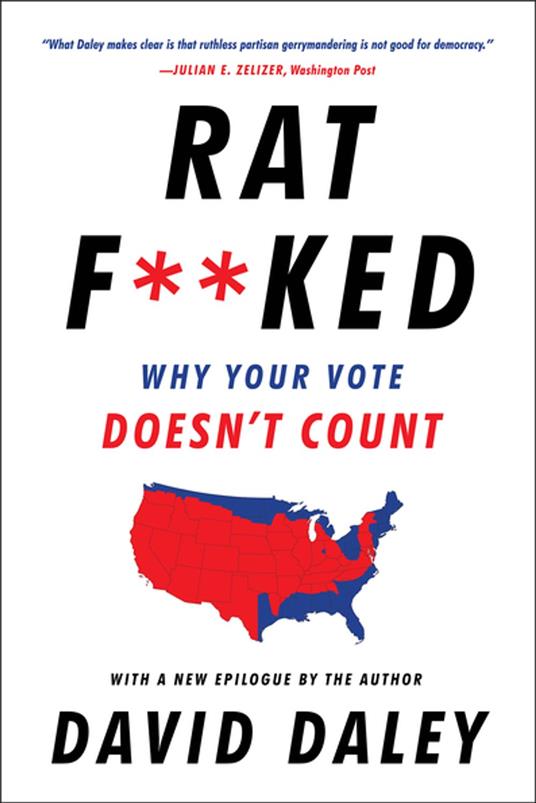 Ratf**ked: Why Your Vote Doesn't Count