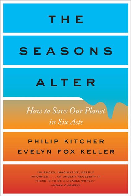 The Seasons Alter: How to Save Our Planet in Six Acts