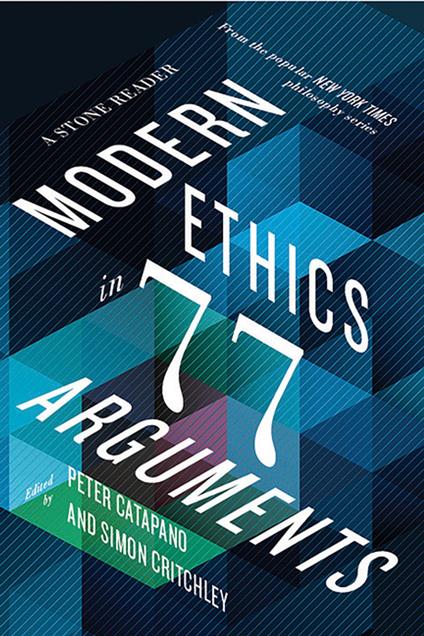 Modern Ethics in 77 Arguments
