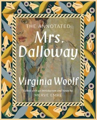 The Annotated Mrs. Dalloway - Merve Emre,Virginia Woolf - cover