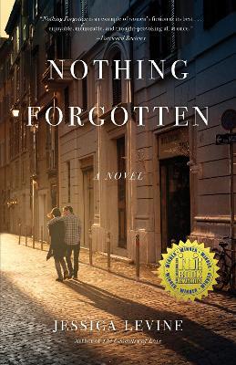 Nothing Forgotten: A Novel - Jessica Levine - cover