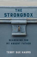 The Strongbox: Searching for My Absent Father
