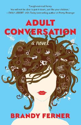 Adult Conversation: A Novel - Brandy Ferner - cover