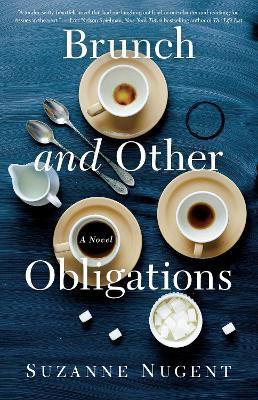Brunch and Other Obligations: A Novel - Suzanne Nugent - cover
