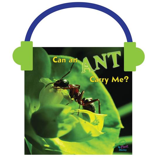 Can an Ant Carry Me?
