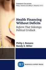 Health Financing Without Deficits: Reform That Sidesteps Political Gridlock