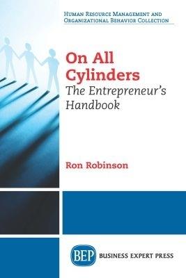 On All Cylinders: The Entrepreneur's Handbook - Ron Robinson - cover