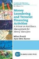 Money Laundering and Terrorist Financing Activities: A Primer on Avoidance Management for Money Managers