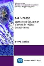 Co-Create: Harnessing the Human Element in Project Management