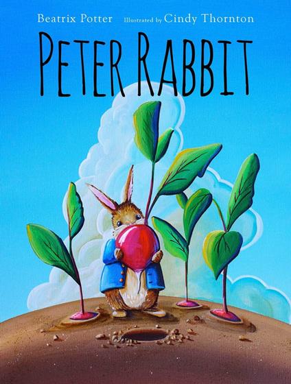 Peter Rabbit - Beatrix Potter,Cindy Thornton - ebook