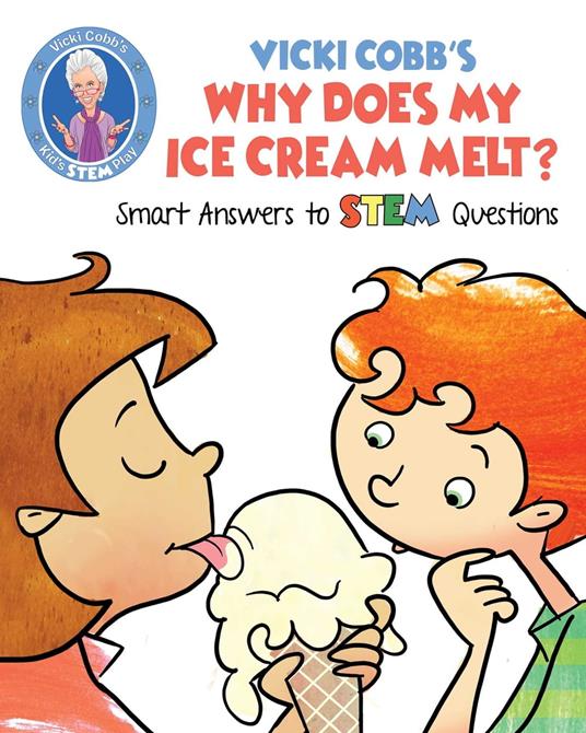 Vicki Cobb's Why Does My Ice Cream Melt? - Vicki Cobb - ebook
