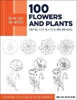 Draw Like an Artist: 100 Flowers and Plants: Step-by-Step Realistic Line Drawing * A Sourcebook for Aspiring Artists and Designers - Melissa Washburn - cover
