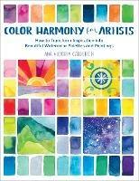 Color Harmony for Artists: How to Transform Inspiration into Beautiful Watercolor Palettes and Paintings - Ana Victoria Calderón - cover
