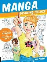 Manga Drawing Deluxe: Empower Your Drawing and Storytelling Skills - Nao Yazawa - cover