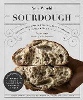 New World Sourdough: Artisan Techniques for Creative Homemade Fermented Breads; With Recipes for Birote, Bagels, Pan de Coco, Beignets, and More - Bryan Ford - cover
