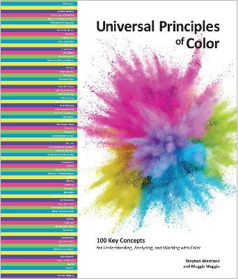 Universal Principles of Color: 100 Key Concepts for Understanding, Analyzing, and Working with Color - Stephen Westland,Maggie Maggio - cover