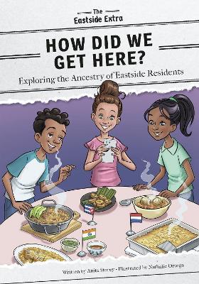 How Did We Get Here?: Exploring the Ancestry of Eastside Residents - Anita Storey - cover
