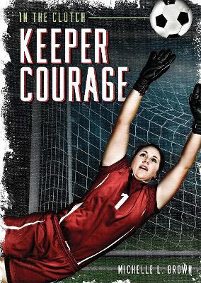 Keeper Courage - Michelle L. Brown - cover