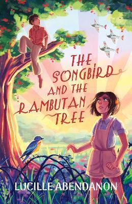 The Songbird and the Rambutan Tree - Lucille Abendanon - cover