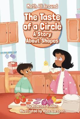 The Taste of a Circle: A Story About Shapes - Rebecca J. Allen - cover
