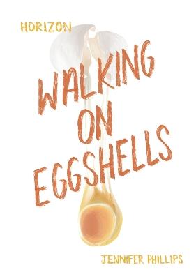 Walking on Eggshells - Jennifer Phillips - cover