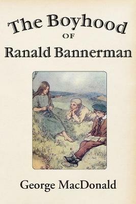 The Boyhood of Ranald Bannerman - George MacDonald - cover