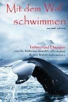 Mit Dem Wal Schwimmen: : Zeichen, Wunder und Heilungen: Lehren und UEbungen von Dr. Stylianos Atteshlis (Daskalos) & den Wahrheitsforschern - Daniel Joseph - cover