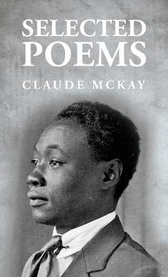 Selected Poems: Claude McKay - Claude McKay - cover