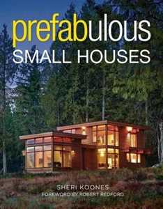 Libro in inglese Prefabulous Small Houses S. Koones