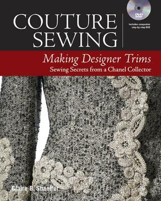 Couture Sewing: Making Designer Trims - Claire B. Shaeffer - cover