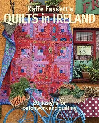 Kaffe Fassett's Quilts in Ireland: 20 Designs for Patchwork and Quilting - Kaffe Fassett - cover