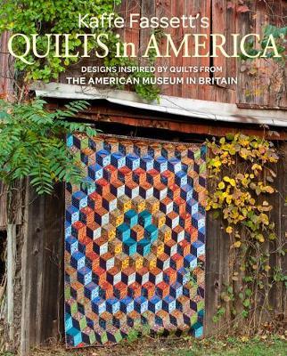 Kaffe Fassett's Quilts in America: Design Inspired by Quilts from the American Museum in Britain - Kaffe Fassett - cover