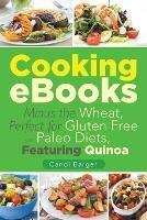 Cooking eBooks: Minus the Wheat, Perfect for Gluten Free and Paleo Diets, Featuring Quinoa - Candi Barger - cover