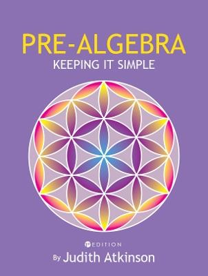 Pre-Algebra: Keeping It Simple - Judith Atkinson - cover