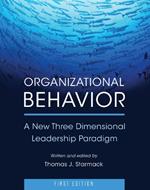 Organizational Behavior: A New Three Dimensional Leadership Paradigm