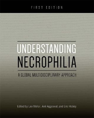 Understanding Necrophilia: A Global Multidisciplinary Approach - cover
