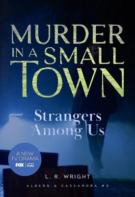 Strangers Among Us: Murder in a Small Town - L R Wright - cover