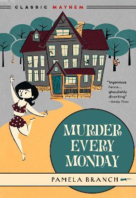 Murder Every Monday - Pamela Branch - cover